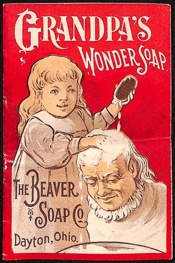 Grandpa's Wonder Soap advertising booklet, The Beaver Soap Co., c.1898